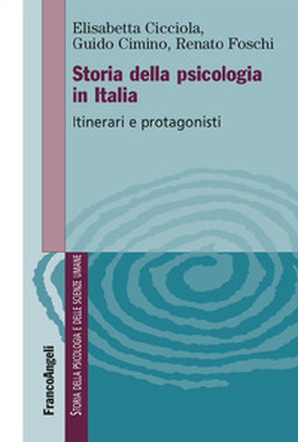 Storia della psicologia in Italia. Itinerari e protagonisti - Librerie.coop