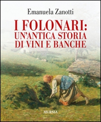 I Folonari: un'antica storia di vini e banche - Librerie.coop
