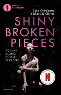 Shiny Broken Pieces. Più punti in alto, più rischi di cadere - Librerie.coop