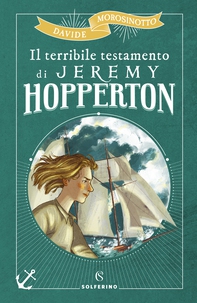 Il terribile testamento di Jeremy Hopperton - Librerie.coop Il terribile testamento di Jeremy Hopperton - Librerie.coop