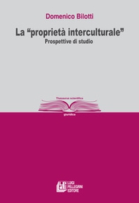 La «proprietà interculturale». Prospettive di studio - Librerie.coop La «proprietà interculturale». Prospettive di studio - Librerie.coop