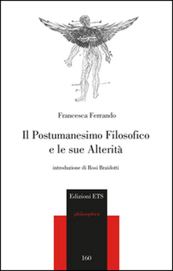 Il postumanesimo filosofico e le sue alterità - Librerie.coop Il postumanesimo filosofico e le sue alterità - Librerie.coop