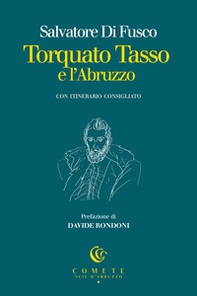 Torquato Tasso e l'Abruzzo - Librerie.coop