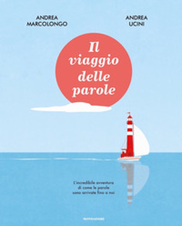 Il viaggio delle parole - Librerie.coop Il viaggio delle parole - Librerie.coop