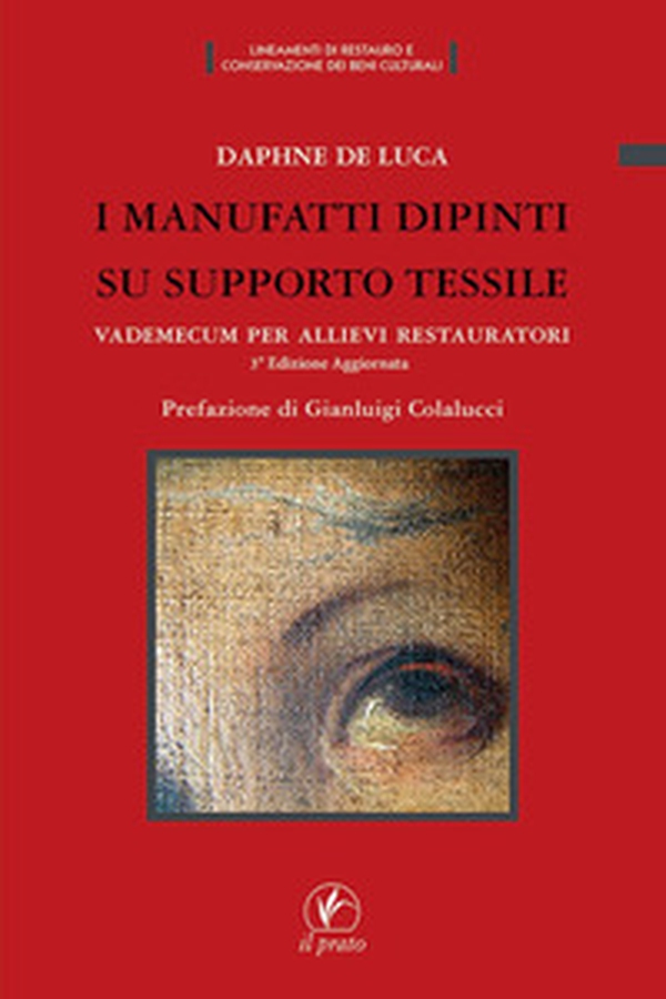 I manufatti dipinti su supporto tessile. Vademecum per allievi restauratori - Librerie.coop I manufatti dipinti su supporto tessile. Vademecum per allievi restauratori - Librerie.coop