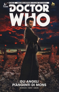 Doctor Who. Decimo dottore. Gli angeli piangenti di Mons. - Librerie.coop