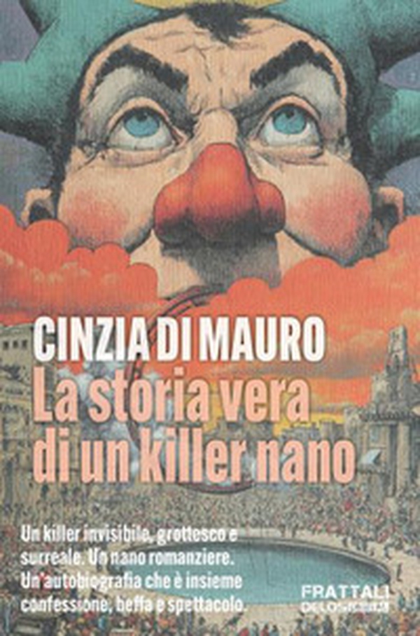 La storia vera di un killer nano - Librerie.coop