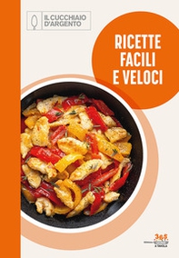 Ricette facili e veloci. 365 giorni a tavola - Vol. 4 - Librerie.coop