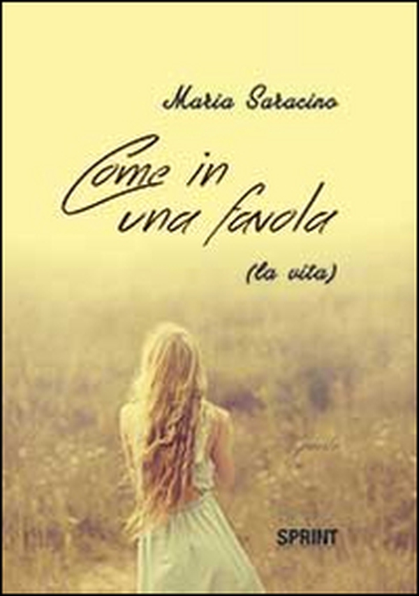 Come in una favola (la vita) - Librerie.coop Come in una favola (la vita) - Librerie.coop