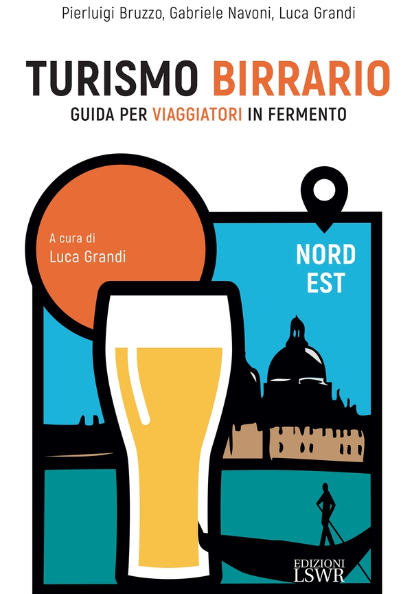 Turismo birrario. Nord-est - Librerie.coop Turismo birrario. Nord-est - Librerie.coop