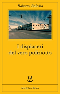 I dispiaceri del vero poliziotto - Librerie.coop