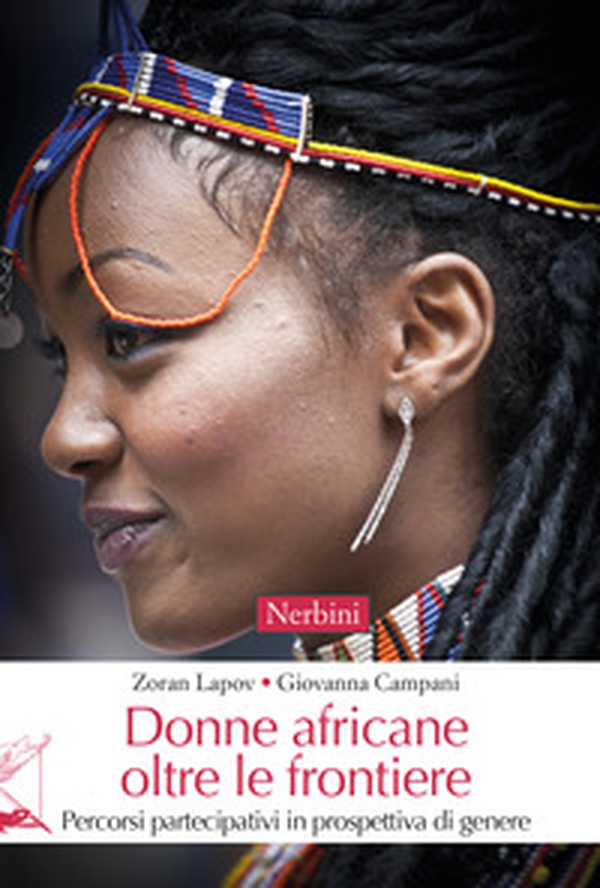 Donne africane oltre le frontiere. Percorsi partecipativi in prospettiva di genere - Librerie.coop Donne africane oltre le frontiere. Percorsi partecipativi in prospettiva di genere - Librerie.coop