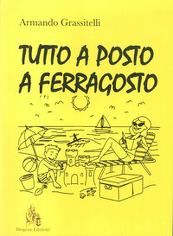 Tutto a posto a Ferragosto - Librerie.coop Tutto a posto a Ferragosto - Librerie.coop