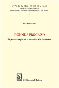 Donne a processo. Ragionamento giuridico, stereotipi e discriminazione - Librerie.coop