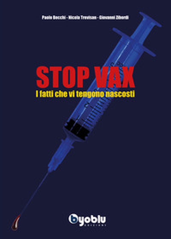 Stop vax. I fatti che vi tengono nascosti - Librerie.coop Stop vax. I fatti che vi tengono nascosti - Librerie.coop