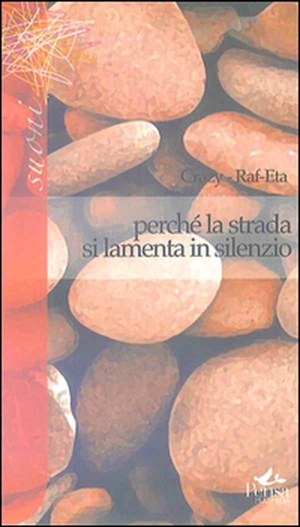 Perché la strada si lamenta in silenzio - Librerie.coop Perché la strada si lamenta in silenzio - Librerie.coop