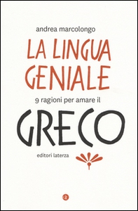 La lingua geniale. 9 ragioni per amare il greco - Librerie.coop La lingua geniale. 9 ragioni per amare il greco - Librerie.coop