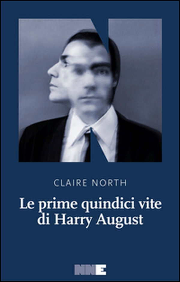 Le prime quindici vite di Harry August - Librerie.coop Le prime quindici vite di Harry August - Librerie.coop