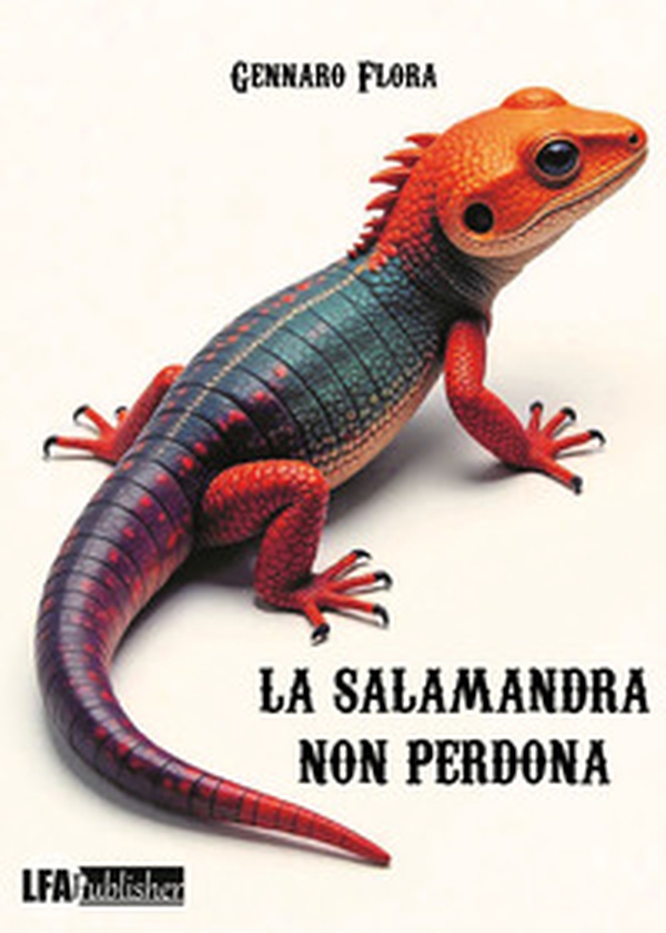 La salamandra non perdona - Librerie.coop La salamandra non perdona - Librerie.coop