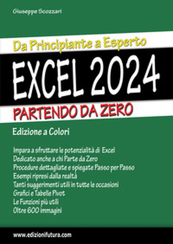 Excel 2024. Da principiante a esperto partendo da zero - Librerie.coop Excel 2024. Da principiante a esperto partendo da zero - Librerie.coop