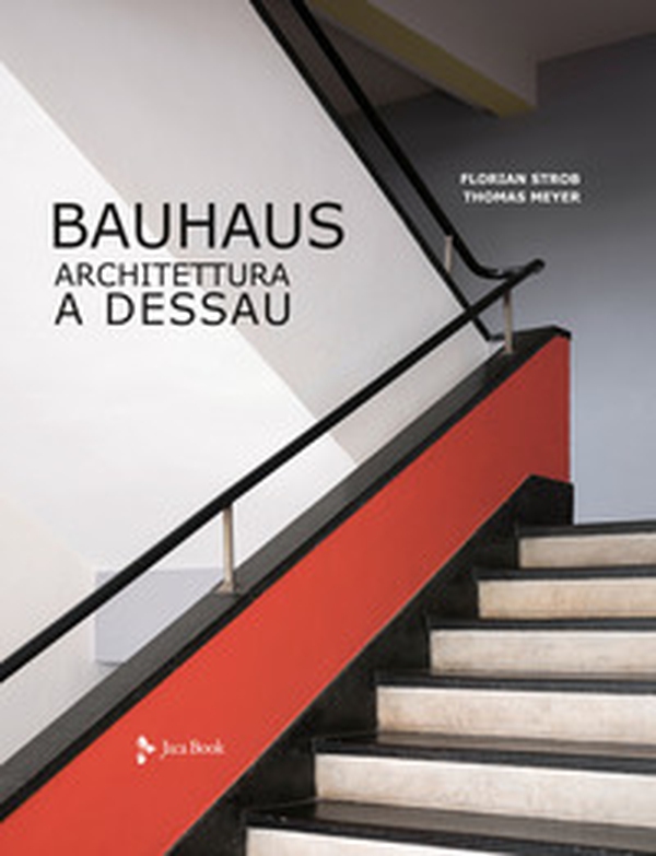 Bauhaus. Architettura a Dessau - Librerie.coop Bauhaus. Architettura a Dessau - Librerie.coop