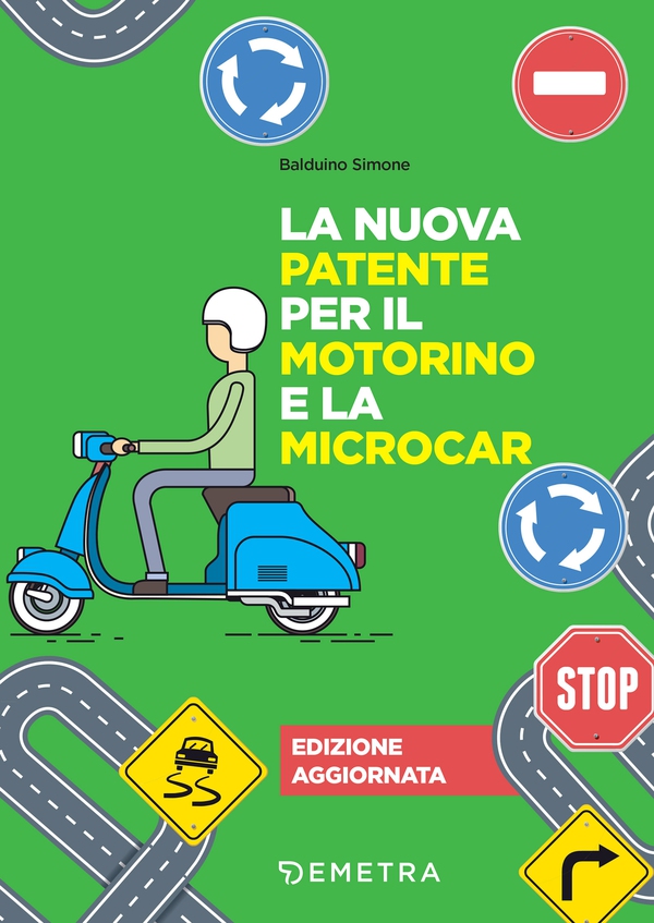 La nuova patente per il motorino e la microcar - Librerie.coop La nuova patente per il motorino e la microcar - Librerie.coop