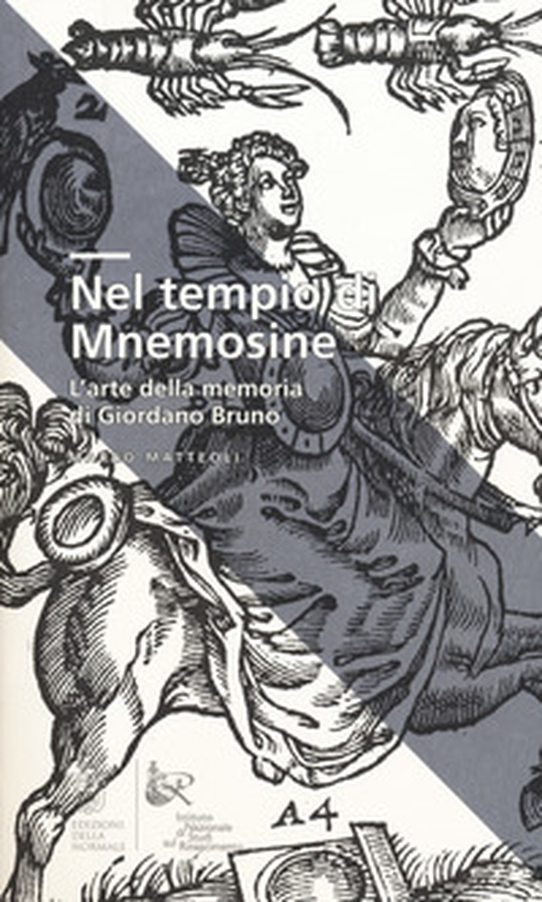 Nel tempio di Mnemosine. L'arte della memoria di Giordano Bruno - Librerie.coop Nel tempio di Mnemosine. L'arte della memoria di Giordano Bruno - Librerie.coop