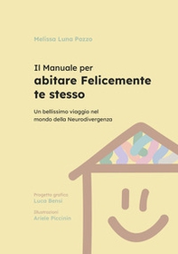 Il manuale per abitare felicemente te stesso - Librerie.coop