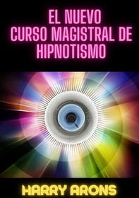 El nuevo curso magistral de hipnotismo - Librerie.coop El nuevo curso magistral de hipnotismo - Librerie.coop