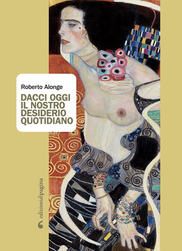 Dacci oggi il nostro desiderio quotidiano - Librerie.coop