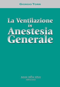 La ventilazione in anestesia generale - Librerie.coop