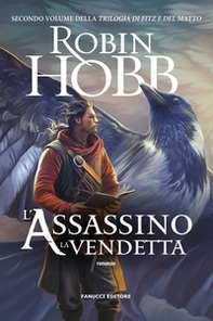 L'assassino. La vendetta. Trilogia di Fitz e del Matto - Vol. 2 - Librerie.coop L'assassino. La vendetta. Trilogia di Fitz e del Matto - Vol. 2 - Librerie.coop