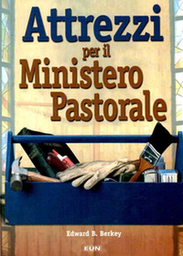 Attrezzi per il ministero pastorale - Librerie.coop