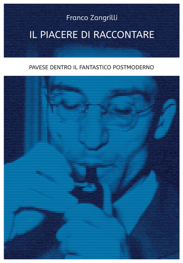 Il piacere di raccontare: Pavese dentro il fantastico postmoderno - Librerie.coop Il piacere di raccontare: Pavese dentro il fantastico postmoderno - Librerie.coop