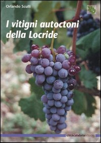 I vitigni autoctoni della Locride - Librerie.coop I vitigni autoctoni della Locride - Librerie.coop