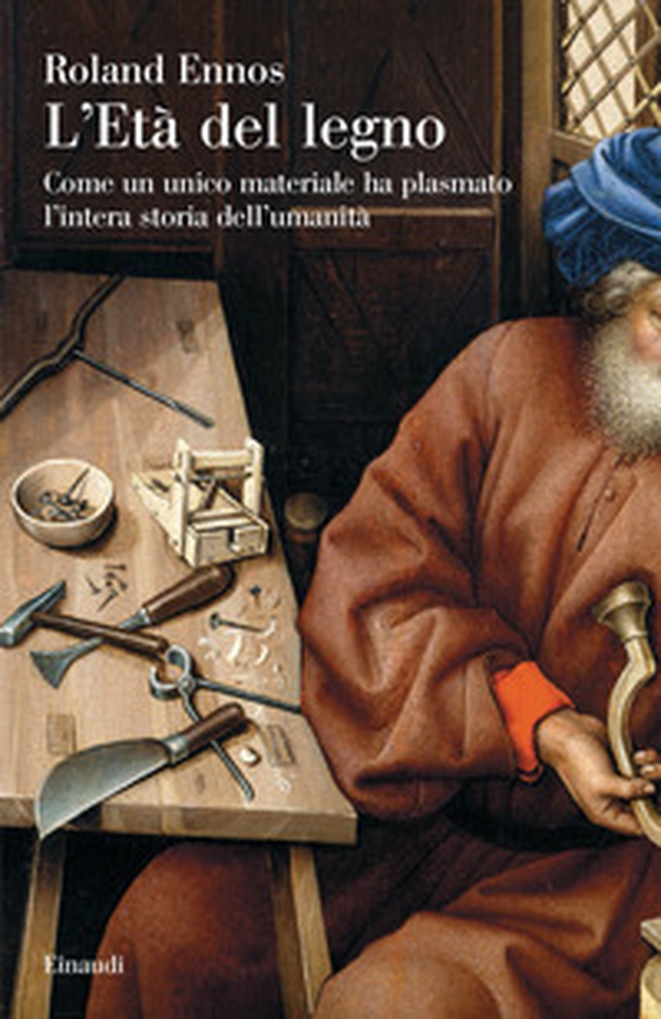 L'età del legno. Come un unico materiale ha plasmato l'intera storia dell'umanità - Librerie.coop L'età del legno. Come un unico materiale ha plasmato l'intera storia dell'umanità - Librerie.coop
