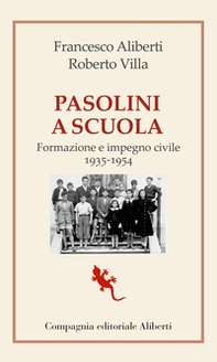 Pasolini a scuola. Formazione e impegno civile 1935-1954 - Librerie.coop Pasolini a scuola. Formazione e impegno civile 1935-1954 - Librerie.coop