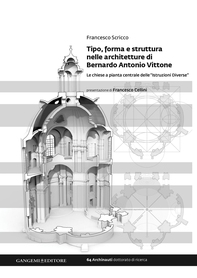 Tipo, forma e struttura nelle architetture di Bernardo Antonio Vittone - Librerie.coop Tipo, forma e struttura nelle architetture di Bernardo Antonio Vittone - Librerie.coop