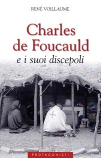 Charles de Foucauld e i suoi discepoli - Librerie.coop