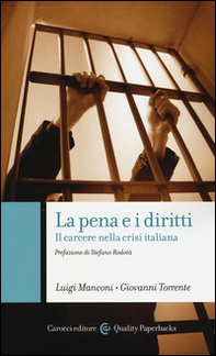 La pena e i diritti. Il carcere nella crisi italiana - Librerie.coop