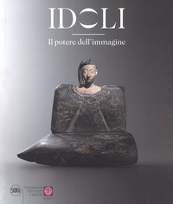 Idoli. Il potere dell'immagine - Librerie.coop Idoli. Il potere dell'immagine - Librerie.coop