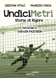 Undicimetri. Storie di rigore - Librerie.coop Undicimetri. Storie di rigore - Librerie.coop