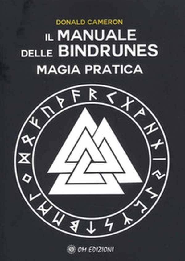 Il manuale delle Bindrunes. Magia pratica - Librerie.coop Il manuale delle Bindrunes. Magia pratica - Librerie.coop