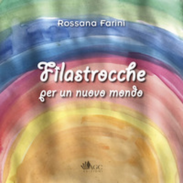 Filastrocche per un nuovo mondo - Librerie.coop Filastrocche per un nuovo mondo - Librerie.coop