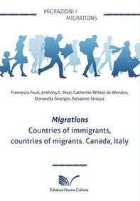Migration. Countries of immigrants, countries of migrants. Canada, Italy - Librerie.coop