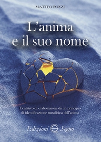 L'anima e il suo nome - Librerie.coop L'anima e il suo nome - Librerie.coop