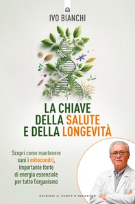 La chiave della salute e della longevità - Librerie.coop