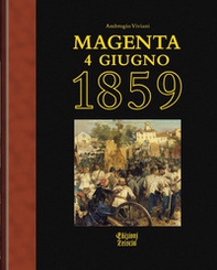 Magenta 4 giugno 1859 - Librerie.coop