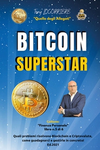 Bitcoin superstar. Quali problemi risolvono Blockchain e Criptovalute, come guadagnarci e gestirle in concreto! - Librerie.coop Bitcoin superstar. Quali problemi risolvono Blockchain e Criptovalute, come guadagnarci e gestirle in concreto! - Librerie.coop