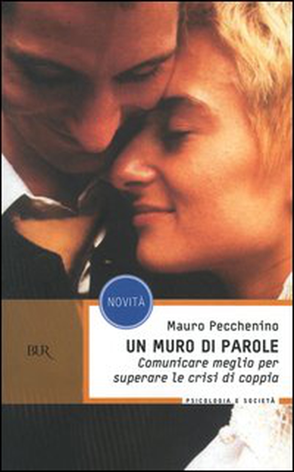 Un muro di parole. Comunicare meglio per superare le crisi di coppia - Librerie.coop Un muro di parole. Comunicare meglio per superare le crisi di coppia - Librerie.coop